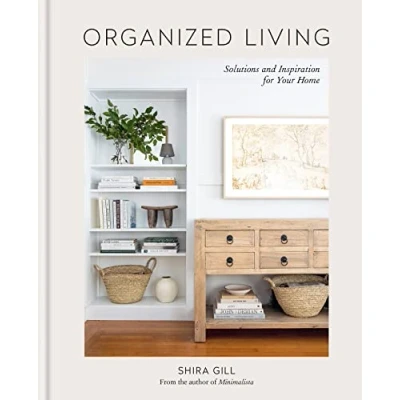 Afbeelding van Organized Living: Solutions and Inspiration for Your Home