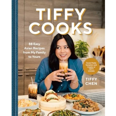 Afbeelding van Tiffy Cooks: 88 Easy Asian Recipes from My Family to Yours: A Cookbook