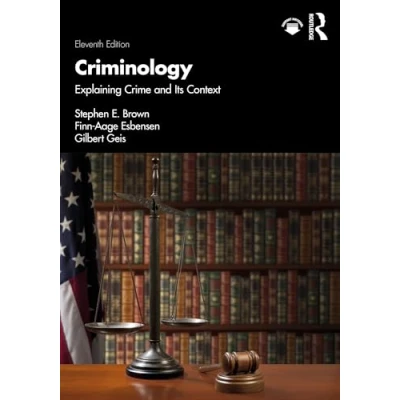 Afbeelding van Criminology: Explaining Crime and Its Context