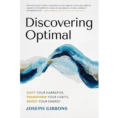Afbeelding van Discovering Optimal: Build Your Unique Blueprint for Health and Happiness