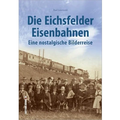Afbeelding van Die Eichsfelder Eisenbahnen