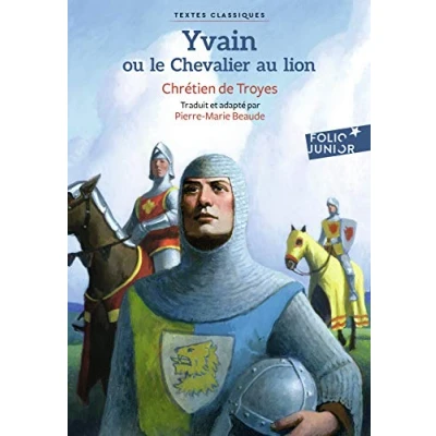 Afbeelding van Yvain ou le chevalier au lion/Francais moderne/Traduction Michel Rouss