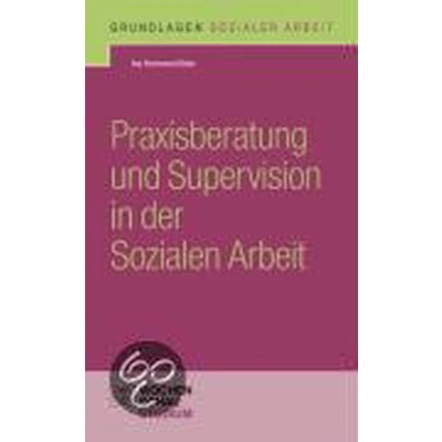 Afbeelding van Praxisberatung und Supervision in der Sozialen Arbeit