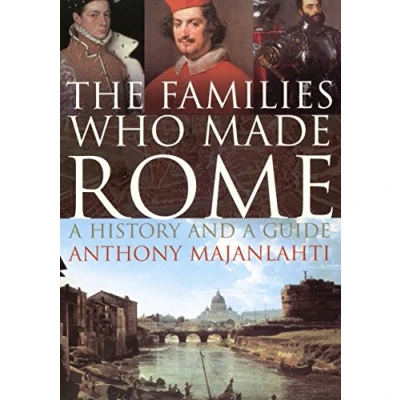 Afbeelding van The Families Who Made Rome: a History and Guide