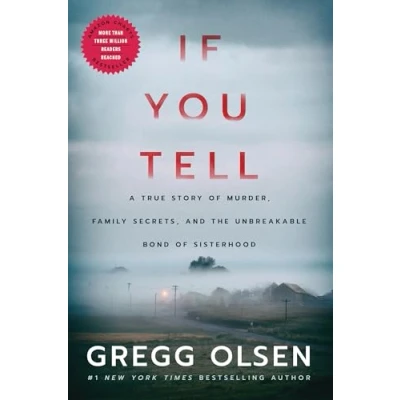 Afbeelding van If You Tell: A True Story of Murder, Family Secrets, and the Unbreakable Bond Sisterhood