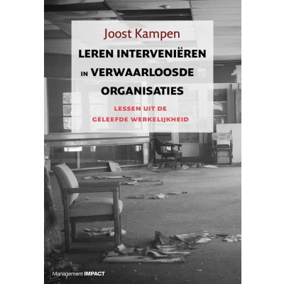 Afbeelding van Leren interveniëren in verwaarloosde organisaties