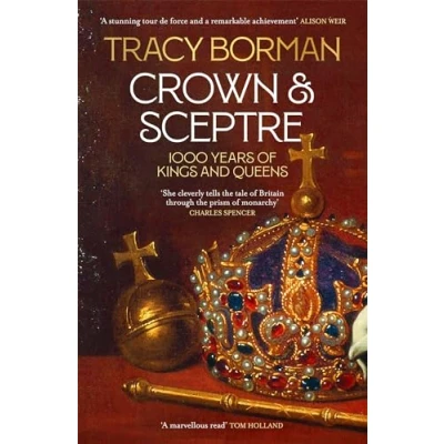 Afbeelding van Crown &amp; Sceptre: A New History of the British Monarchy from William Conqueror to Charles III
