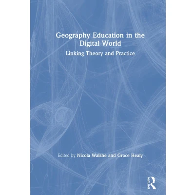Afbeelding van Geography Education in the Digital World: Linking Theory and Practice
