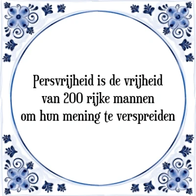 Afbeelding van Persvrijheid is de vrijheid van 200 rijke mannen Tegeltje + Spreuk