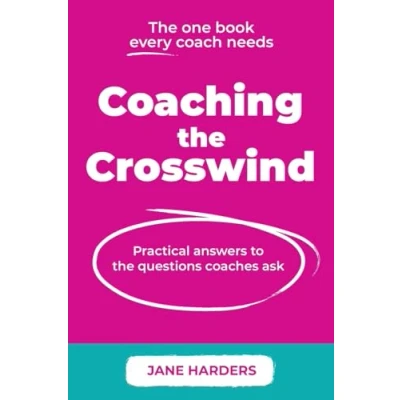 Afbeelding van Coaching the Crosswind: Practical answers to questions coaches ask