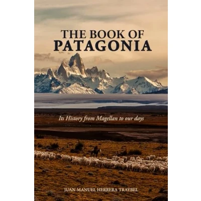 Afbeelding van The Book of Patagonia: Its History from Magellan to our days