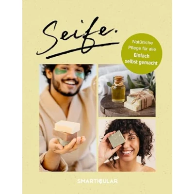Afbeelding van Seife.: Sanfter Alleskönner für Körper, Haushalt und Garten