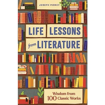 Afbeelding van Life Lessons from Literature: Wisdom 100 Classic Works
