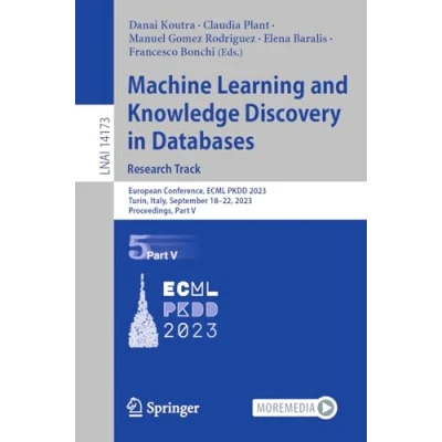 Afbeelding van Machine Learning and Knowledge Discovery in Databases: Research Track: European Conference, ECML PKDD 2023, Turin, Italy, September 1822, Proceedings, Part V: 14173