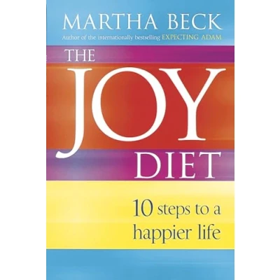 Afbeelding van The Joy Diet: 10 steps to a happier life
