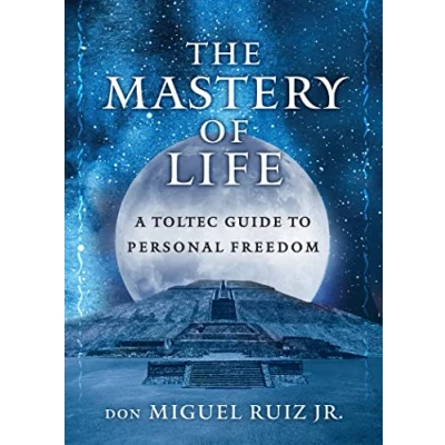 Afbeelding van The Mastery of Life: A Toltec Guide to Personal Freedom