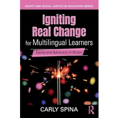 Afbeelding van Equity and Social Justice in Education Series Igniting Real Change for Multilingual Learners