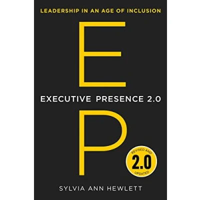Afbeelding van Executive Presence 2.0: Leadership in an Age of Inclusion