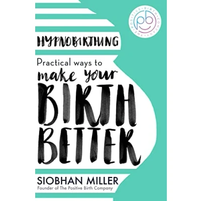 Afbeelding van Hypnobirthing: Practical Ways to Make Your Birth Better