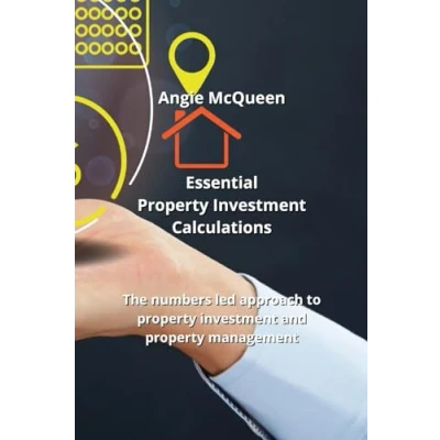 Afbeelding van Essential property investment Calculations: The numbers led approach to and management