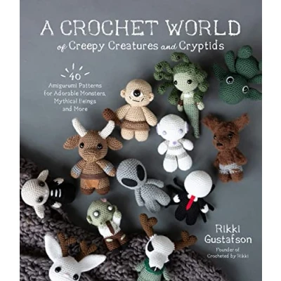 Afbeelding van A Crochet World of Creepy Creatures and Cryptids: 40 Amigurumi Patterns for Adorable Monsters, Mythical Beings More
