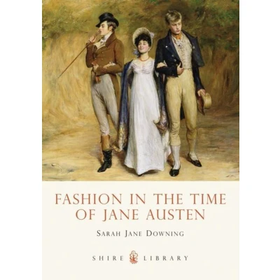 Afbeelding van Fashion In The Time Of Jane Austen