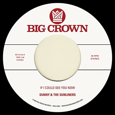 Afbeelding van Sunny &amp; The Sunliners If I Could See You Now (7&quot; Vinyl Single)