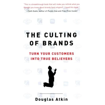 Afbeelding van The Culting of Brands: Turn Your Customers into True Believers