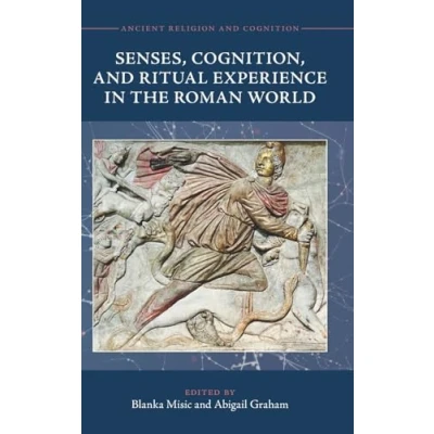 Afbeelding van Senses, Cognition, and Ritual Experience in the Roman World