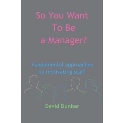 Afbeelding van So You Want To Be A Manager?