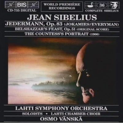 Afbeelding van Lahti Symphony Orchestra, Lathi Chamber Choir, Osmo Vänskä Sibelius: Jedermann/Belshazzr&#039;s Feast/Countless Portrait (CD)
