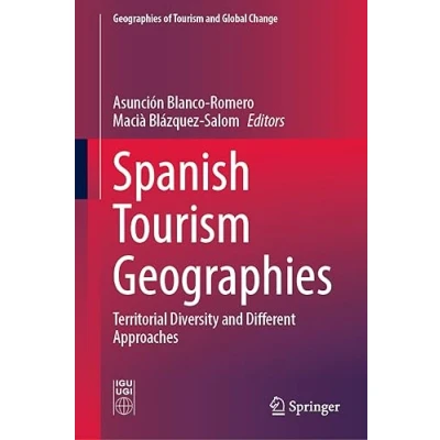 Afbeelding van Spanish Tourism Geographies: Territorial Diversity and Different Approaches