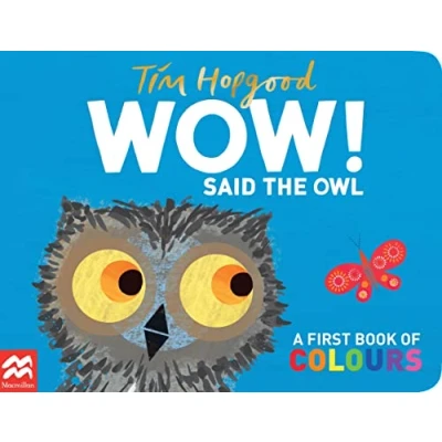 Afbeelding van WOW! Said the Owl: A First Book of Colours