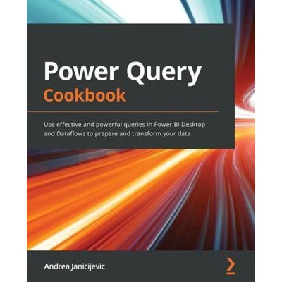Afbeelding van Power Query Cookbook: Use effective and powerful queries in BI Desktop Dataflows to prepare transform your data
