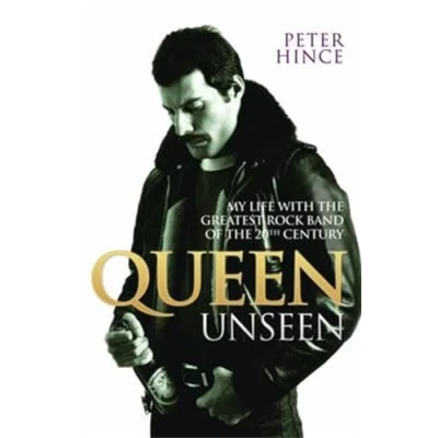 Afbeelding van Queen unseen: My Life with the Greatest Rock Band of 20th Century