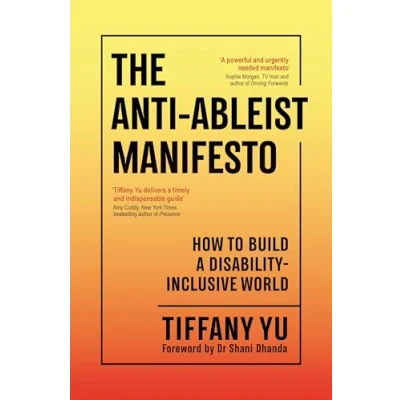 Afbeelding van The Anti Ableist Manifesto: How to Build a Disability Inclusive World