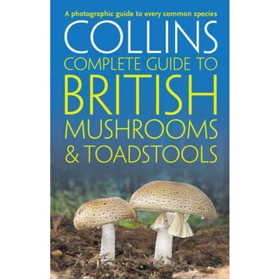 Afbeelding van Collins Complete British Mushrooms and Toadstools: The Essential Photograph Guide to Britain’s Fungi