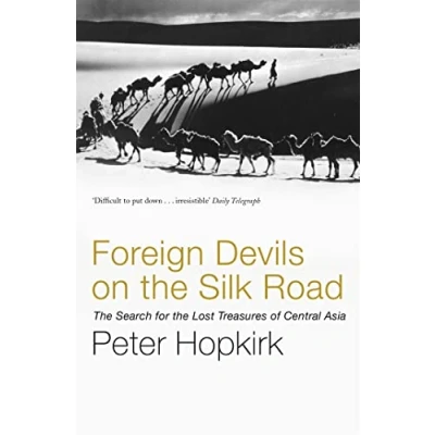 Afbeelding van Foreign Devils on the Silk Road: Search for Lost Treasures of Central Asia