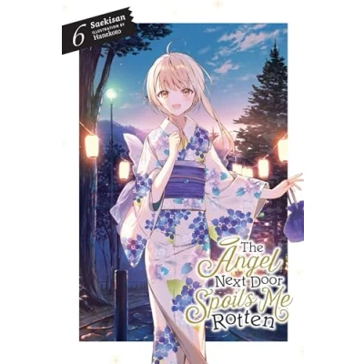 Afbeelding van ANGEL NEXT DOOR SPOILS ME ROTTEN LIGHT NOVEL 06