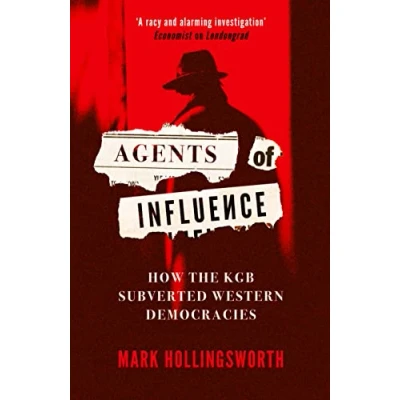 Afbeelding van Agents of Influence: How the KGB Subverted Western Democracies