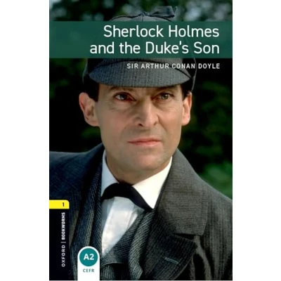 Afbeelding van Oxford Bookworms Library 1: Sherlock Holmes and the Duke&#039; s
