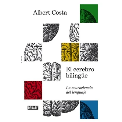 Afbeelding van El cerebro bilingüe / The Bilingual Brain: La neurociencia del lenguaje