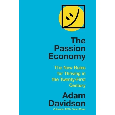Afbeelding van the Passion Economy: New Rules for Thriving in Twenty First Century