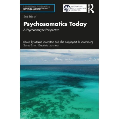 Afbeelding van Psychosomatics Today: A Psychoanalytic Perspective
