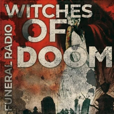 Afbeelding van Witches Of Doom Funeral Radio (CD)