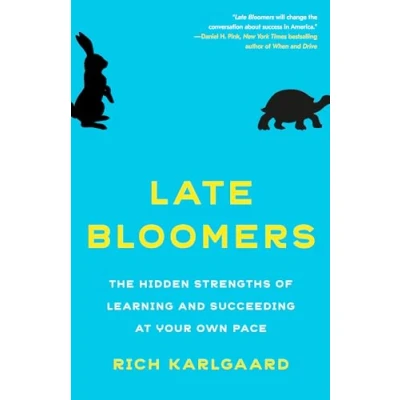 Afbeelding van Late Bloomers: The Hidden Strengths of Learning and Succeeding at Your Own Pace