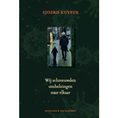 Afbeelding van Wij schreeuwden omhelzingen naar elkaar (Hardback)