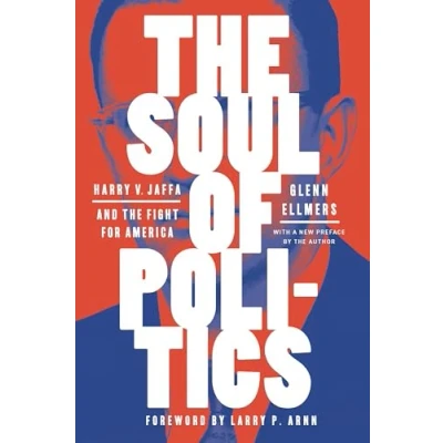 Afbeelding van the Soul of Politics: Harry V. Jaffa and Fight for America