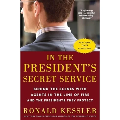 Afbeelding van in the President&#039;s Secret Service: Behind Scenes with Agents Line of Fire and Presidents They Protect