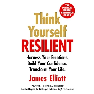 Afbeelding van Think Yourself Resilient: Harness Your Emotions. Build Confidence. Transform Life.